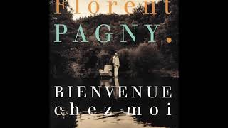 Florent Pagny  Bienvenue chez moi Paroles Audio HQ [upl. by Eleanora]