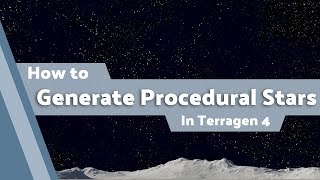 Terragen 4 Basics Procedural Stars [upl. by Rossi458]