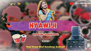 NYAWIJI KOPLO JAHDUT REAL DRUM MOD KENDANG ANDROID COVER [upl. by Anse]