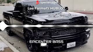 Los Farmerz Hoblot EPICENTER BASS [upl. by Osnofledi]