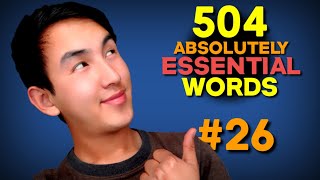 504 Absolutely Essential Words Lesson 26 [upl. by Debbi]