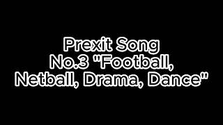 Prexit Song No3 quotFootball Netball Drama Dancequot [upl. by Adnawyt]