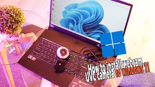 How to install Webcam UVC Camera to Windows 11 10 8 [upl. by Letsirhc900]