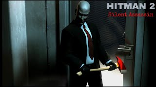 Hatchet Man  Hitman 2 Silent Assassin  Ep 7 [upl. by Enirehs]