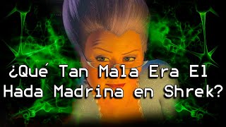 ¿El Hada Madrina en Shrek NO Era La Mala  La Mente del Villano [upl. by Nnaaihtnyc]