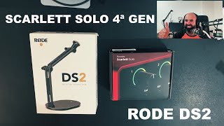 Focusrite Scarlett Solo 4ª gen y Rode DS2 Unboxing y primeras impresiones [upl. by Harpole]