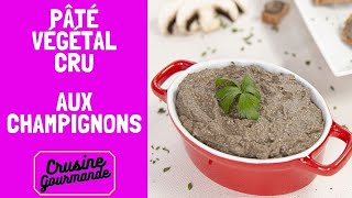 Pâté végétal cru aux champignons  Recette Crusine facile et rapide [upl. by Rasecoiluj]