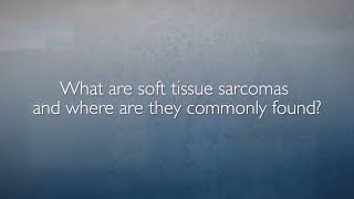 Soft Tissue Sarcomas  FAQ with Dr Adam Levin [upl. by Lairbag]