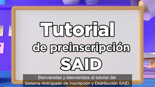 Tutorial del Sistema Anticipado de Inscripción y Distribución SAID [upl. by Anthony]