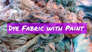 How to Dye Fabric with Acrylic Paint Cheap amp Easy [upl. by Horten315]