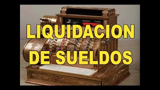 Liquidación de Sueldos de Empleados [upl. by Louise]