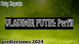 PREDICCIONES 2024 VLADIMIR PUTIN Perfil [upl. by Eselahc]