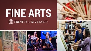 Fine Arts at Trinity University [upl. by Onitsoga]