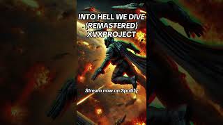 Into Hell We Dive remastered the Helldivers 2 inspired song is now live on Spotify [upl. by Nylia]