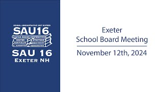 Exeter School Board Meeting 111224 [upl. by Marianna]