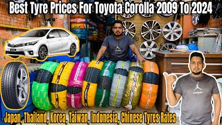 Toyota Corolla All Variant 2009 to 2024 Best Tyre Prices in pakistan 🇵🇰 2024 [upl. by Leblanc]