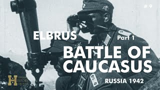 09 Russia 194243 ▶ Battle of Caucasus  Gebirgsjäger 12 1 u 4 GebirgsDivision Elbrus [upl. by Eilatan655]