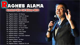 The Best Songs Ragheb Alama Full Album 2022  Greatest Hits Ragheb Alama Full Album 2021 [upl. by Bolt]