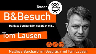 BampBesuch Matthias B im Gespräch mit Tom Lausen Teaser [upl. by Artemed]