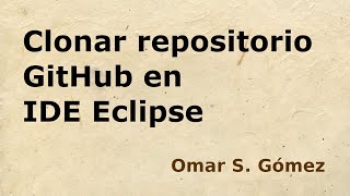 Cómo clonar un repositorio GitHub en IDE Eclipse importar repositorio GitHub [upl. by Normy]