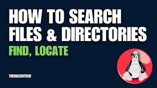 Linux Searching Files and Directories 2024 [upl. by Gschu]