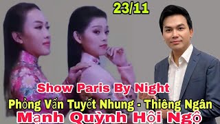 Paris By Night Phỏng Vấn TUYẾT NHUNG  THIÊNG NGÂN  MẠNH QUỲNH Hội Ngộ  Tin 24h Vbiz [upl. by Auqemahs643]