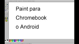 Paint para tu Chromebook o dispositivo android [upl. by Uaeb749]