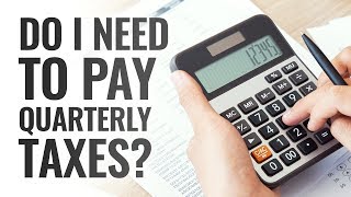 Do I Need to Pay Quarterly Taxes [upl. by Pietje]