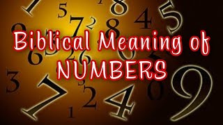 Biblical Meaning of NUMBERS l GODs Ministry [upl. by Mathre78]