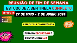 Fuja da escuridão e continue na luz Comentários Reunião de fim de semana 27 de maio2 de junho 2024 [upl. by Dail783]