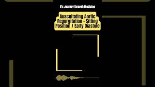 Medical Music Auscultating Aortic Regurgitation  Sitting Position  Early Diastole [upl. by Moises172]