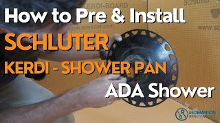 ADA Compliant  How to pre amp install SCHLUTER KerdiShower Pan  Redemption Renovations [upl. by Oringas]