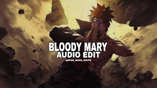 BLOODY MARY AUDIO EDIT [upl. by Gilberta]