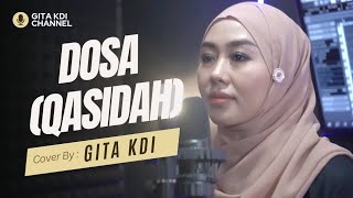 DOSA Qasidah  COVER BY GITA KDI [upl. by Arawaj]