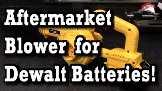 Aftermarket Brand Blower that Works with DEWALT 20v Max Batteries Review [upl. by Assena987]