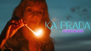 Astrid Pflaum  Ka Prada Official Music Video [upl. by Ayhtin]