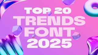 Top 20 Font Trends for 2025 MustHave Styles for Designers [upl. by Saied]