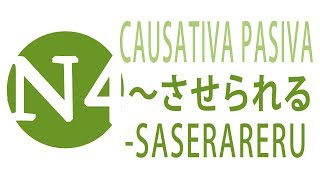 La causativa pasiva SASERARERU  JLPT N4 Curso NOKEN [upl. by Aninahs]