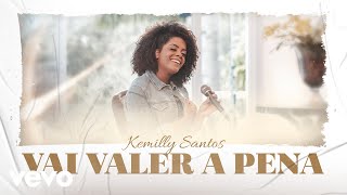 Kemilly Santos  Vai Valer a Pena [upl. by Mayman]