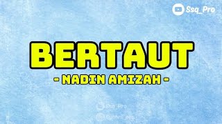 BERTAUT  NADIN AMIZAH LIRIK music lyrics songlyrics trendingvideo [upl. by Nameerf]