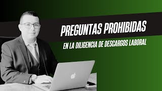 Preguntas prohibidas en la diligencia de descargos laboral [upl. by Obe]