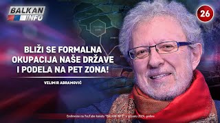 INTERVJU Velimir Abramović  Bliži se formalna okupacija države i podela na pet zona 1512024 [upl. by Aenitsirhc283]