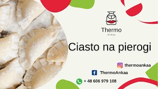 ThermoAnkaa  Ciasto na pierogi w thermomix 1 Minuta [upl. by Pooi775]