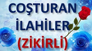 COŞTURAN İLAHİLER Zikirli İlahiler  İlahiler İlahi Dinle [upl. by Airdnahc928]