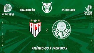 ATLETICO  GO X PALMEIRAS  23112024  BRASILEIRÃO  AO VIVO [upl. by Elspet768]