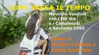 Come passa il tempo Cover Maurizio Vandelli Dik Dikl Camaleonti [upl. by Hosea]