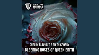 Bleeding Roses Of Queen Edith [upl. by Oinotna]