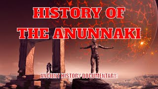 A Fascinating Ancient History Documentary History of the Anunnaki [upl. by Washburn]