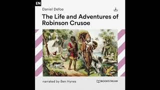 The Life and Adventures of Robinson Crusoe – Daniel Defoe Full Audiobook [upl. by Moynahan]