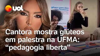 Cantora levanta saia e mostra calcinha em palestra na UFMA Vou te ensinar gostoso vídeo [upl. by Essyla222]